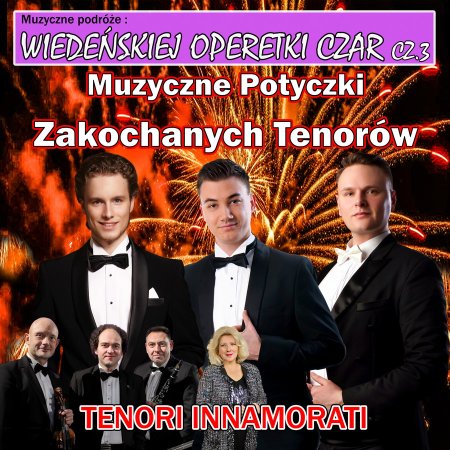 Wiedeńskiej Operetki Czar cz.3: Muzyczne Potyczki Zakochanych Tenorów