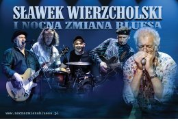 Sławek Wierzcholski i Nocna Zmiana Bluesa - 40 lat na scenie
