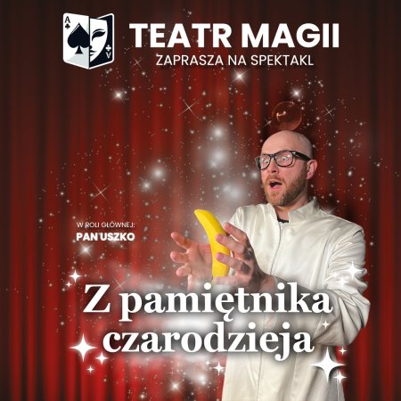 Teatr Magii: Z Pamiętnika Czarodzieja